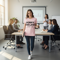 Load image into Gallery viewer, Woman's Sorry I'm late