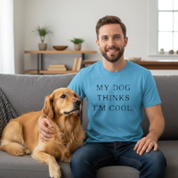 Load image into Gallery viewer, Men's My Dog Thinks I'm Cool